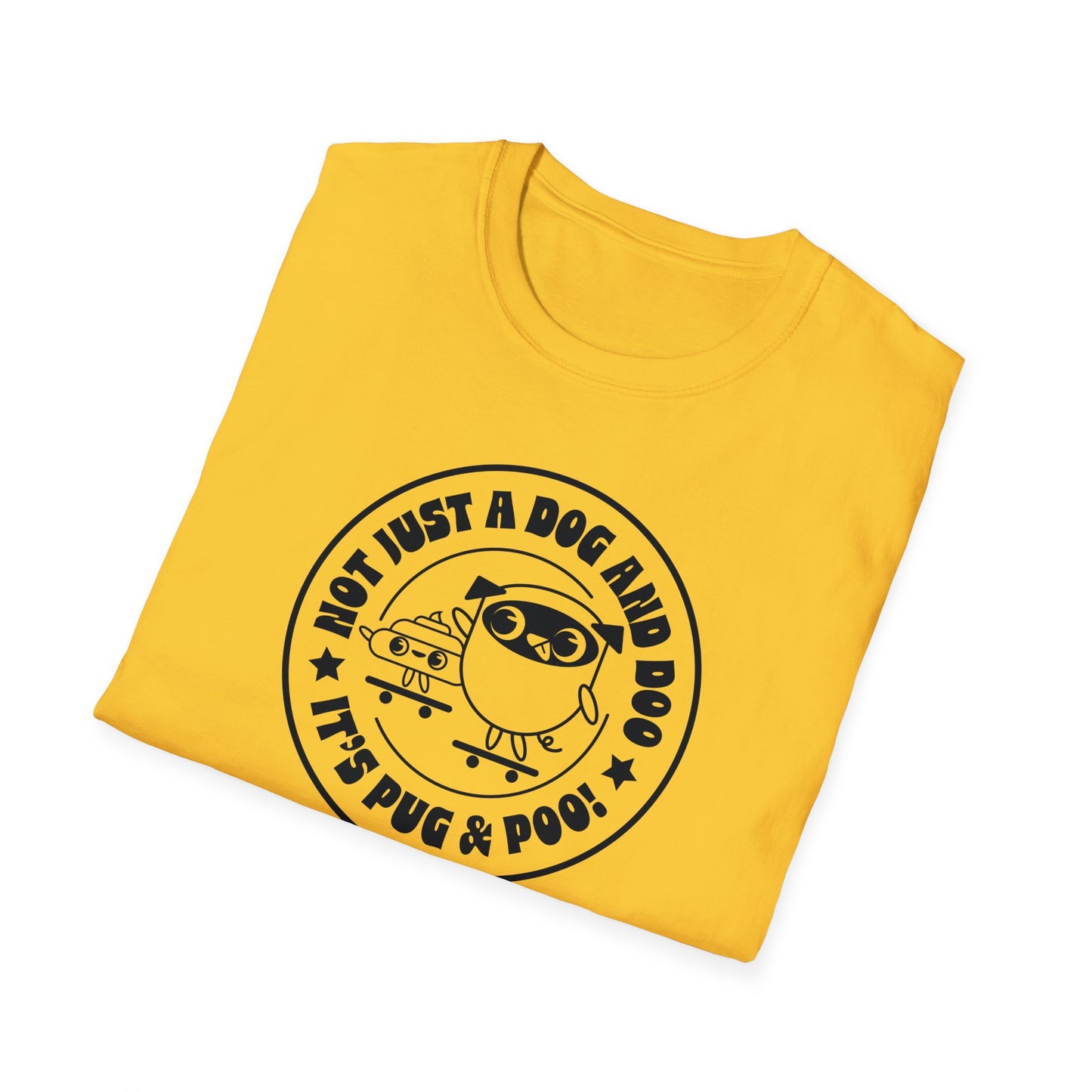 Not Just A Dog and Poo, It's Pug & Poo! BLK Circle Unisex Softstyle T-Shirt